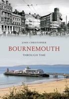 John Christopher | Bournemouth Through Time | Taschenbuch | Englisch (2012)