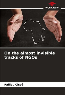 Falilou Cissé | On the almost invisible tracks of NGOs | Taschenbuch | Englisch
