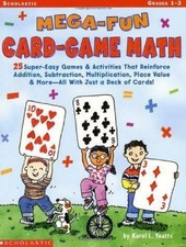 Mega-Fun Card-Game Math: Grades 1-3: 25 Super-Easy Games  Activities That R...