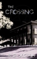 R. E. Kosch | The Crossing | Taschenbuch | Englisch (2007) | AuthorHouse