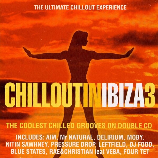 Chillout In Ibiza 3 (2 CD Set, Compilation, Import-United Kingdom