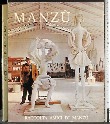 OPERE INEDITE 1975-1978. GIACOMO MANZU. RACCOLTA AMICI DI MANZU. 1ED.