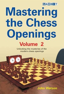 John Watson Mastering the Chess Openings (Taschenbuch)