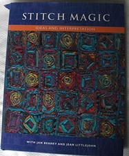 Stitch Magic: Ideas and Interpretation. With Jan... by Littlejohn, Jean Hardback