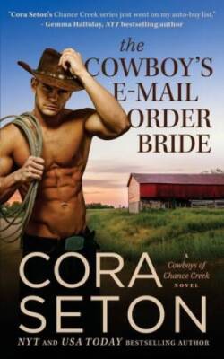 The Cowboys E-Mail Order Bride - Paperback By Seton, Cora - VERY GOOD