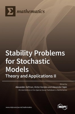 Stability Problems for Stochastic Models: Theory and Applications II by Alexande