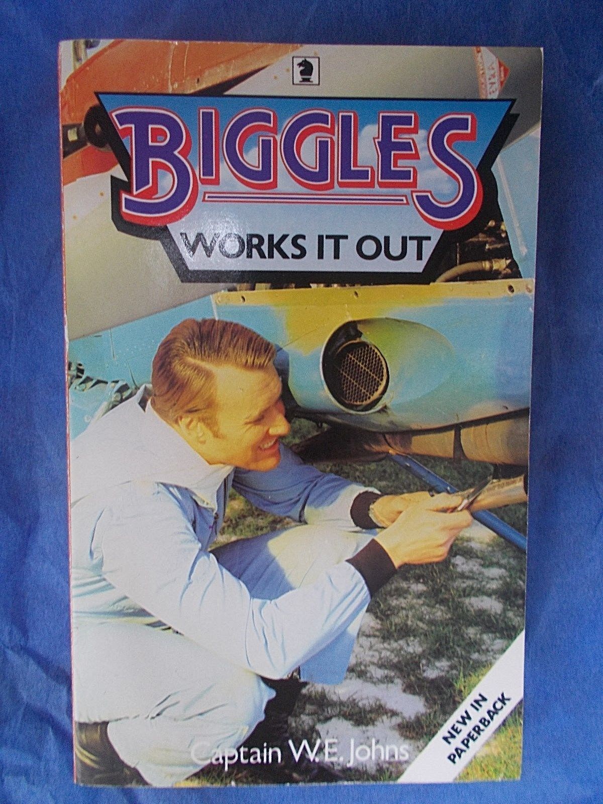 Biggles Works it Out W. E Johns  1984 paperback Knight edition