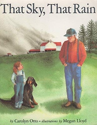 THAT SKY, THAT RAIN By Carolyn Otto & Megan Lloyd *Excellent Condition*
