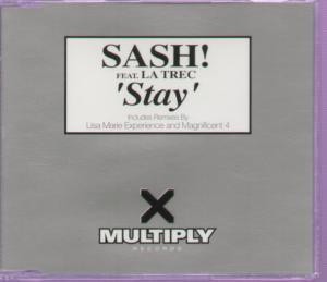 Sash Feat. La Trec Stay CD UK Multiply 1997 featuring original single edit, eat