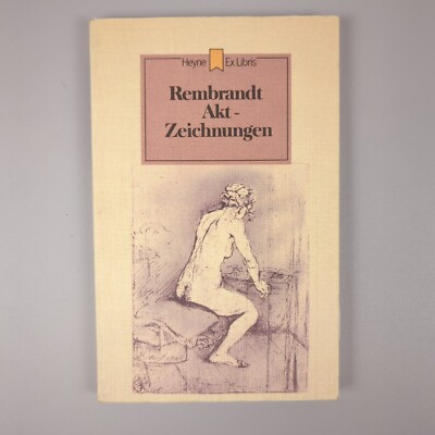 Rembrandt Aktzeichnungen und Radierungen Kunstbuch Marianne Bernhard | Gut