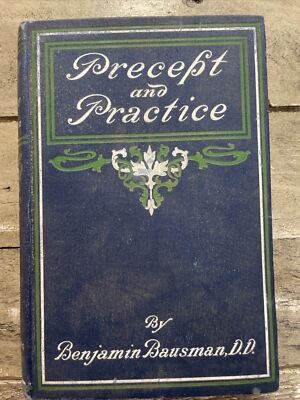1902 Antique Novel ''Precept and Practice'' Benjamin Bausman