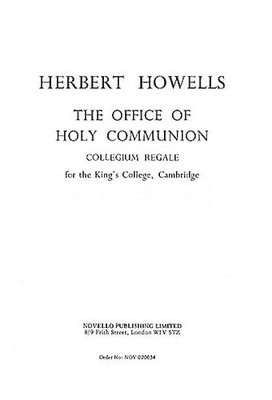 The Office of Holy Communion (Collegium Regale) Herbert Howells