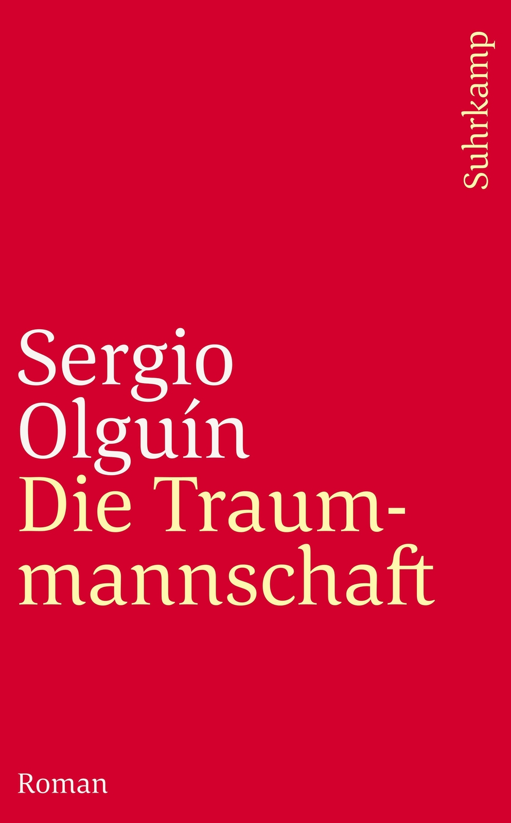 Thumbnail - Die Traummannschaft Sergio Olguín Taschenbuch 182 S. Deutsch 2006