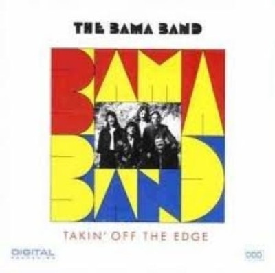 The Bama Band Takin Off The Edge (CD)