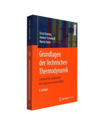 Grundlagen der Technischen Thermodynamik: Lehrbuch für Studierende der Ingenieu