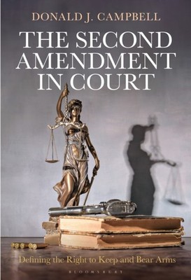 SECOND AMENDMENT IN COURT by CAMPBELL, DONALD Paperback Self Help Business