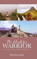 Kim Rice Smith | The Heart Of A Warrior | Buch | Englisch (2019) | Gebunden