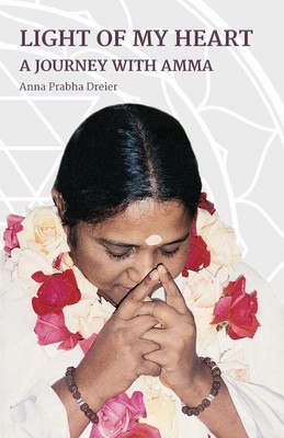 Light of my Heart Anna Prabha Dreier Taschenbuch Kartoniert / Broschiert 2018