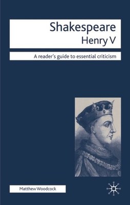 Shakespeare - Henry V, Hardcover by Woodcock, Matthew; Tredell, Nicolas (EDT)...