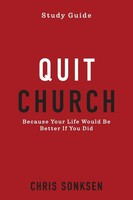 Chris Sonksen | Quit Church - Study Guide | Taschenbuch | Englisch (2023)