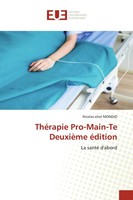 ThéRapie Pro-Main-Te DeuxièMe éDition | La Santé D'abord | Nicolas Eliot Mondjo
