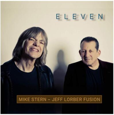 Mike Stern / Jeff Lorber Fusion - Eleven - CD (Digipack)