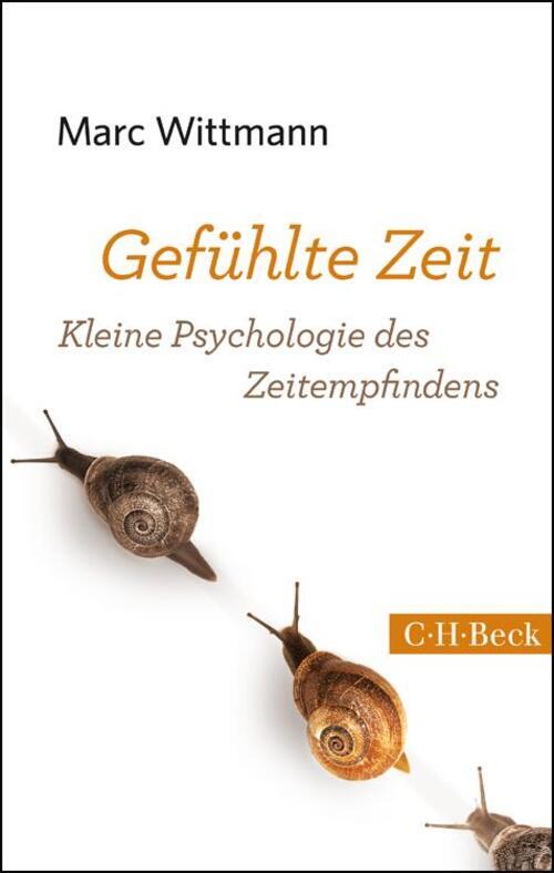 Thumbnail - Gefühlte Zeit | Kleine Psychologie Des Zeitempfindens | Marc Wittmann