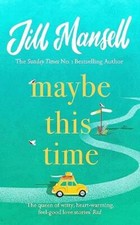 Maybe This Time - Jill Mansell