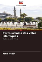 Yehia Wazeri | Parcs Urbains Des Villes Islamiques | Taschenbuch | FranzöSisch
