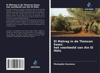 El Matrag In De Tlemcen Hawz: Het Voorbeeld Van Ain El HûTs Mustapha Guenaou
