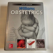 Williams Obstetrics, 25th Edition by F. Gary Cunningham (2018 Hardcover)