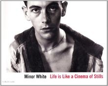 Minor White. Life is Like a Cinema of Stills von Filippo... | Buch | Zustand gut