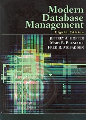 Modern Database Management Mary B. Prescott Jeffrey A. Hoffer