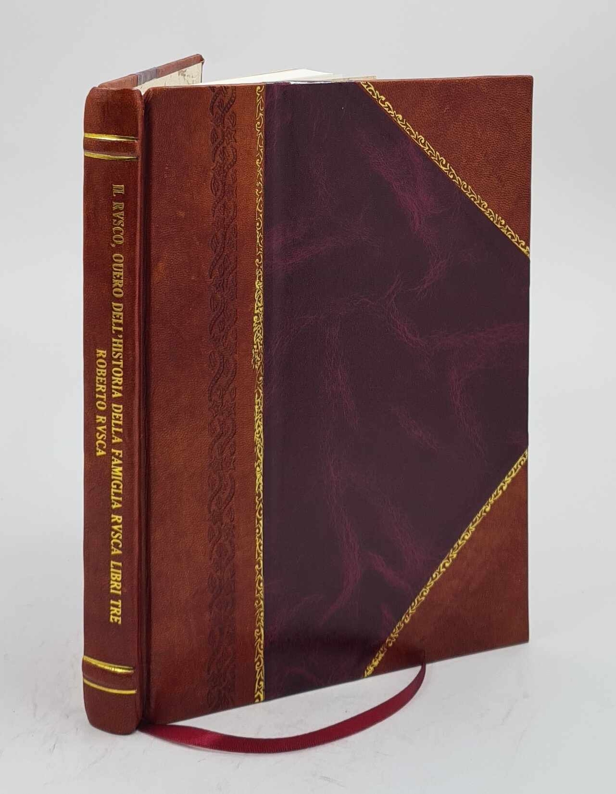 Leather Bound Il Rusco Ouero Dell'Historia Della Famiglia Rusca Libri Tre