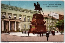 Germany - BERLIN - friedrich der gross und palais wilhelm I