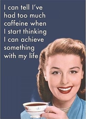 Gadget -D- Retro Humour: I Can Tell I'Ve Had Too Much Caffeine (Magnete Metallo)