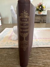 The Centenary of American Methodism - Abel Stevens - 1866 HC