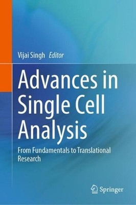 Advances in Single Cell Analysis: From Fundamentals to Translational Research by