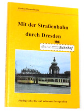 Mit der Straßenbahn durch Dresden Stadtgeschichte H&L Gerhard Grundmann LG2å