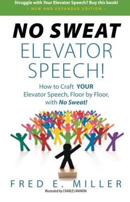 No Sweat Elevator Speech!: How to Craft Your Elevator S - Paperback / softback N