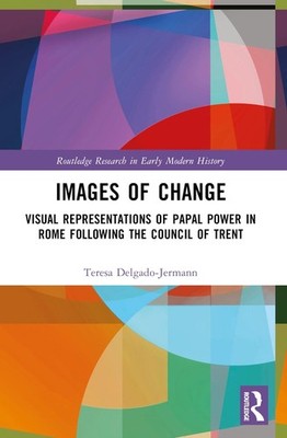 Images of Change: Visual Representations of Papal Power in Rome Following the Co