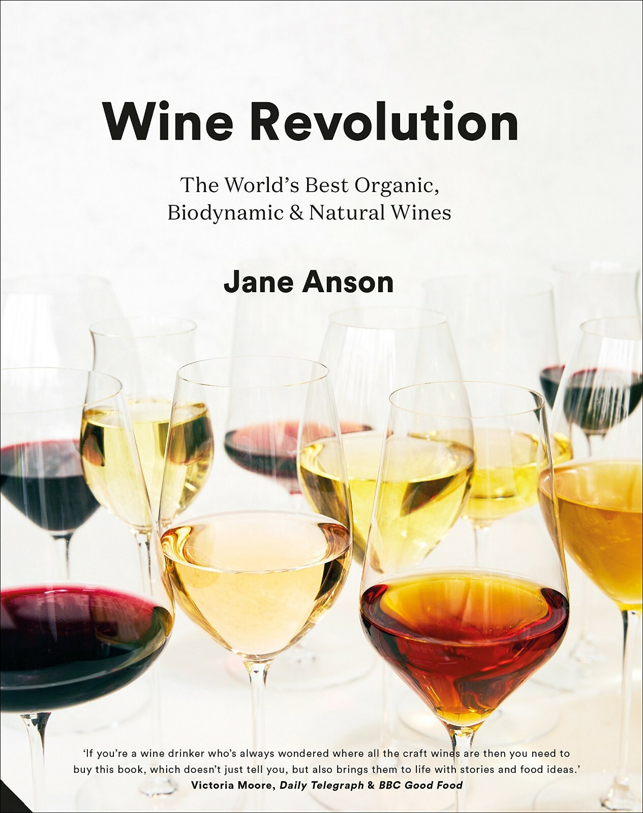 Wine Revolution byJane Anson World's Best Organic Biodynamic and Natural Wines