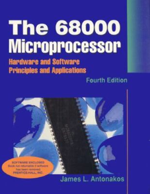The 68000 Microprocessor: Hardware and Software Principles and Applications (4t