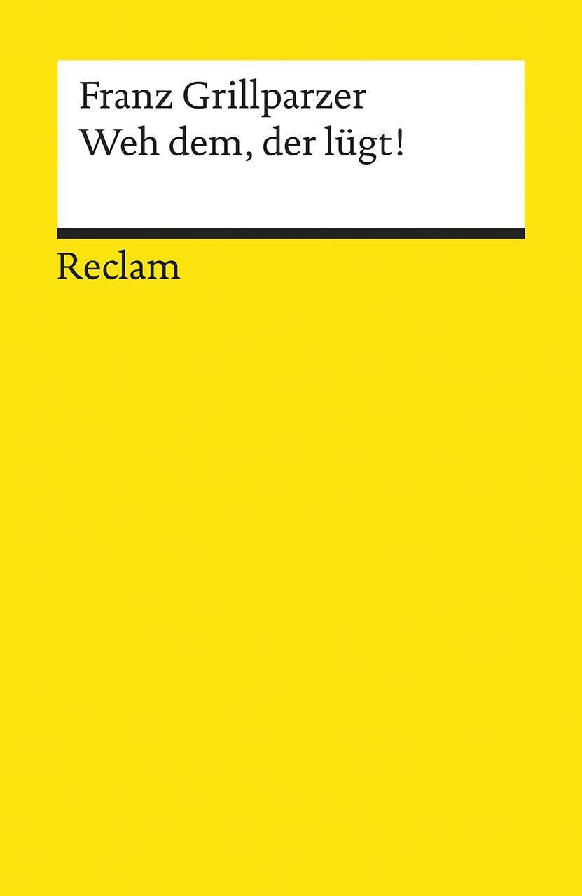 Thumbnail - Weh Dem, Der Lügt | Franz Grillparzer | Taschenbuch | Reclam
