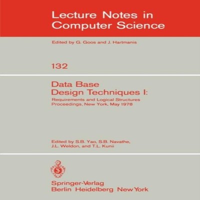 Data Base Design Techniques I Requirements and Logical Structures