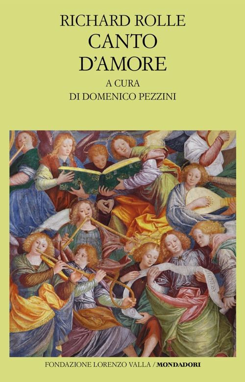 CANTO D'AMORE  - ROLLE RICHARD, PEZZINI D. (Curatore) - MONDADORI