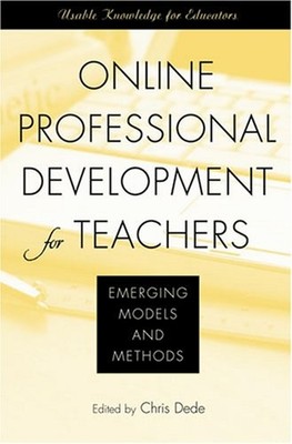 Online Professional Development for Teachers : Emerging Models an