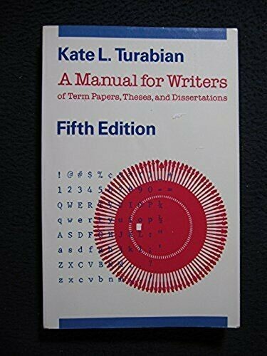 A Manual for Writers of Term Papers, Theses, Turabian Fifth