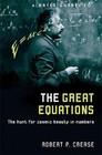 A Brief Guide to the Great Equations: The Hunt for Cosmic Beauty in Numbers by Robert Crease (Paperback, 2002)