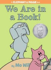 We Are in a Book! (An Elephant and Piggie Book) - Hardcover - VERY GOOD